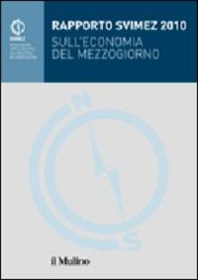 Rapporto Svimez 2010 sulleconomia del Mezzogiorno.pdf