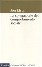 Libro La spiegazione del comportamento sociale Jon Elster