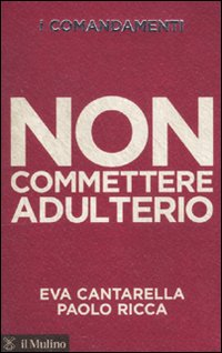 Image of I comandamenti. Non commettere adulterio