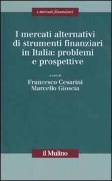 I mercati alternativi di strumenti finanziari in Italia: problemi e prospettive.pdf