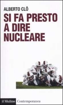 Si fa presto a dire nucleare.pdf