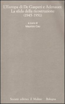L Europa di De Gasperi e Adenauer. La sfida della ricostruzione (1945-1951).pdf