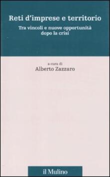 Reti dimprese e territorio. Tra vincoli e nuove opportunità dopo la crisi.pdf