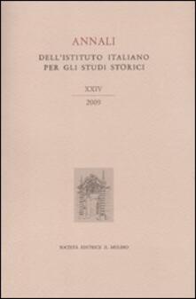Annali dellIstituto italiano per gli studi storici (2009). Vol. 24.pdf