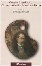 Libro Cesare Lombroso. Gli scienziati e la nuova Italia