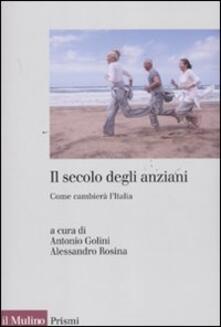 Il secolo degli anziani. Come cambierà lItalia.pdf