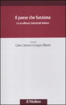Il paese che funziona. Le eccellenze industriali italiane.pdf