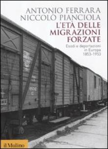 L età delle migrazioni forzate. Esodi e deportazioni in Europa 1853-1953.pdf
