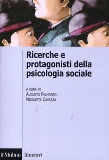Ricerche e protagonisti della psicologia sociale.pdf