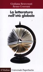 Libro La letteratura nell'età globale Giuliana Benvenuti Remo Ceserani