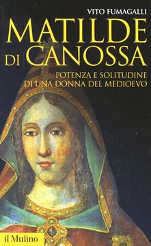 Matilde di Canossa. Potenza e solitudine di una donna del Medioevo.pdf