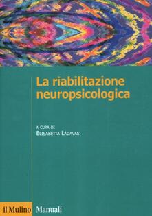 La riabilitazione neuropsicologica.pdf