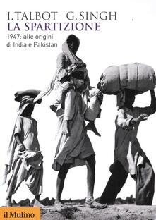 La spartizione. 1947: alle origini di India e Pakistan.pdf