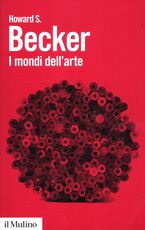 Libro I mondi dell'arte Howard S. Becker