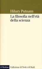 Libro La filosofia nell'età della scienza Hilary Putnam