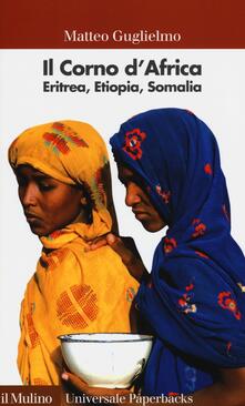 Writersfactory.it Il Corno d'Africa. Eritrea, Etiopia, Somalia Image