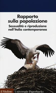 Rapporto sulla popolazione. Sessualità e riproduzione nellItalia contemporanea.pdf