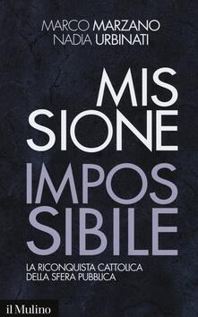 Missione impossibile. La riconquista cattolica della sfera pubblica.pdf