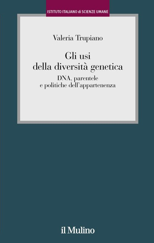 Image of Gli usi della diversità genetica. Identità, «parentela genetica» e il caso di un paese ogliastrino (Talana)