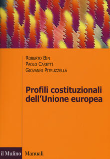 Profili costituzionali dellUnione Europea. Processo costituente e governance economica.pdf