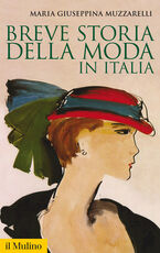 Libro Breve storia della moda in Italia Maria Giuseppina Muzzarelli