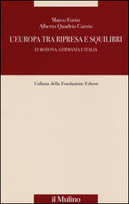 Libro L' Europa tra ripresa e squilibri. Eurozona, Germania e Italia Marco Fortis Alberto Quadrio Curzio