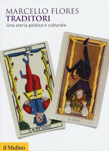 Traditori. Una storia politica e culturale.pdf
