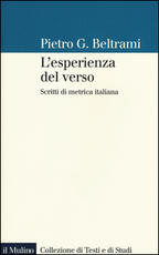 Libro L' esperienza del verso. Scritti di metrica italiana Pietro G. Beltrami