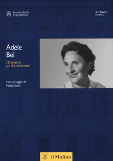 Adele Bei. Discorsi parlamentari.pdf