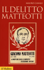 Libro Il delitto Matteotti Mauro Canali