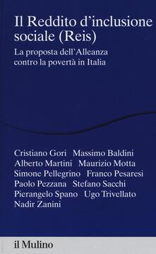 Il reddito dinclusione sociale (Reis). La proposta dellalleanza contro la povertà in Italia.pdf
