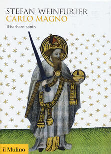 Carlo Magno. Il barbaro santo.pdf