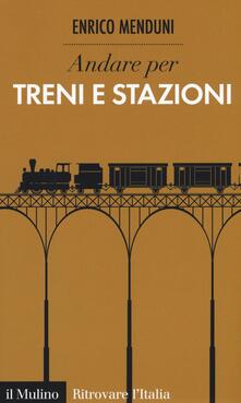 Andare per treni e stazioni.pdf