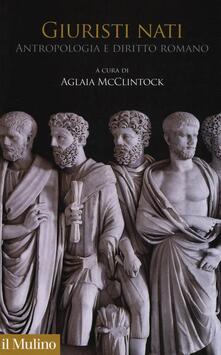 Giuristi nati. Antropologia e diritto romano.pdf