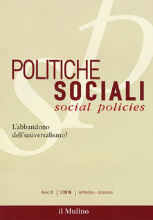Politiche sociali (2016). Vol. 3: abbandono delluniversalismo?, L..pdf