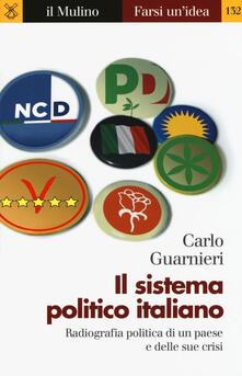 Il sistema politico italiano. Radiografia politica di un paese e delle sue crisi.pdf