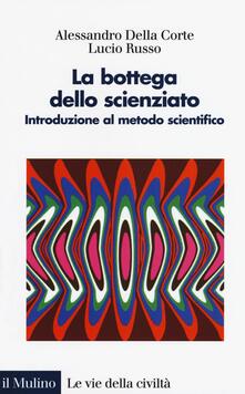 La bottega dello scienziato. Introduzione al metodo scientifico.pdf