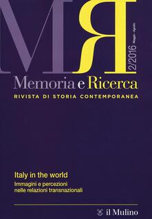 Writersfactory.it Memoria e ricerca. Rivista di storia contemporanea (2016). Vol. 2: Italy in the world. Immagini e percezioni nelle relazioni transnazionali. Image