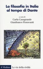 Libro La filosofia in Italia al tempo di Dante Carla Casagrande Gianfranco Fioravanti