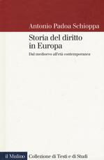 Libro Storia del diritto in Europa. Dal Medioevo all'età contemporanea Antonio Padoa Schioppa
