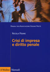Libro Crisi di impresa e diritto penale. Manuali dell'Associazione Disiano Preite Nicola Pisani