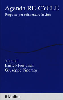 Agenda re-cycle. Proposte per reinventare la città.pdf