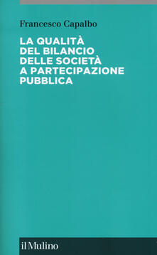 La qualità del bilancio delle società a partecipazione pubblica.pdf