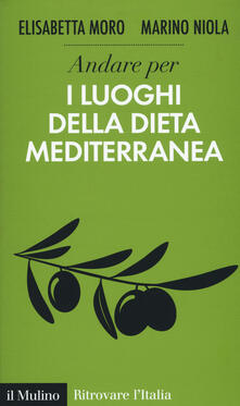 Andare per i luoghi della dieta mediterranea.pdf