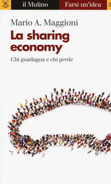 La sharing economy. Chi guadagna e chi perde.pdf