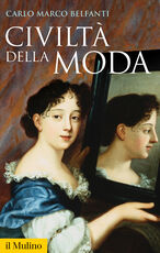 Libro Civiltà della moda Carlo Marco Belfanti