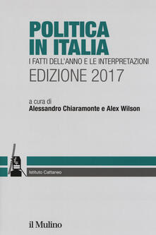 Politica in Italia. I fatti dellanno e le interpretazioni (2017).pdf