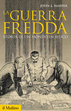 Libro La guerra fredda. Storia di un mondo in bilico John L. Harper