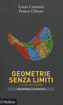 Geometrie senza limiti. I mondi non euclidei.pdf