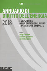Libro Annuario di diritto dell'energia 2018. La disciplina della gestione dei rifiuti tra ambiente e mercato